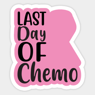 Last day of Chemo Sticker